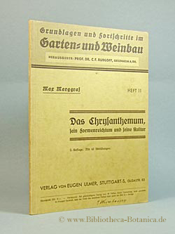 Bild des Verk�ufers f�r Das Chrysanthemum, sein Formenreichtum und seine Kultur. zum Verkauf von Bibliotheca Botanica