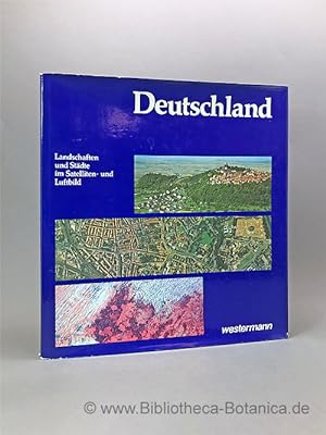 Bild des Verkufers fr Deutschland. Landschaften und Stdte im Satelliten- und Luftbild. zum Verkauf von Bibliotheca Botanica