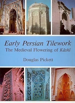 Image du vendeur pour EARLY PERSIAN TILEWORK : The Medieval Flowering of Kashi mis en vente par Gibbs Books