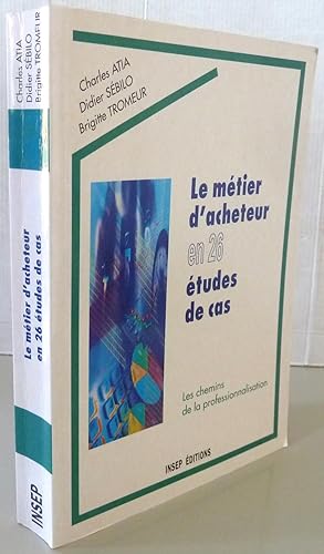 Imagen del vendedor de LE METIER D'ACHETEUR EN 26 ETUDES DE CAS a la venta por Librairie Thot