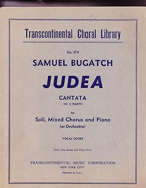 Judea: Cantata (in 5 parts) for Soli, Mixed chorus and Piano (or orchestra). Vocal Score