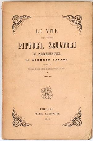 Le Vite de' più eccellenti pittori, scultori et architetti, di Giorgio Vasari, pubblicate per cur...