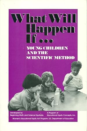 Seller image for WHAT WILL HAPPEN IF . : Young Children and the Scientific Method for sale by 100POCKETS