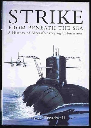 Seller image for Strike from Beneath the Sea: A History of Aircraft-carrying Submarines for sale by Lazy Letters Books