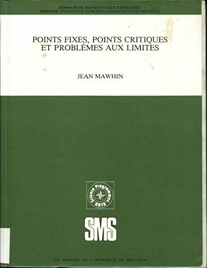 Image du vendeur pour Points Fixes, Points Critiques Et Problemes Aux Limites (Seminaire de mathematiques superieures) mis en vente par Orca Knowledge Systems, Inc.