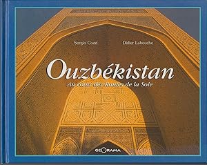 Seller image for Ouzbkistan. Au coeur des Routes de la Soie for sale by CANO