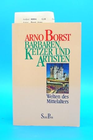 Bild des Verk�ufers f�r Barbaren, Ketzer und Artisten Welten des Mittelalters zum Verkauf von Buch- und Kunsthandlung Wilms Am Markt Wilms e.K.