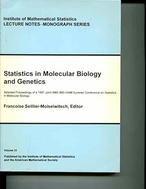 Immagine del venditore per Statistics in Molecular Biology and Genetics: Selected Proceedings of a 1997 Joint Ams-Ims-Siam Summer Conference on Statistics in Molecular Biology (Lecture Notes-Monograph Series, V. 33) venduto da Orca Knowledge Systems, Inc.