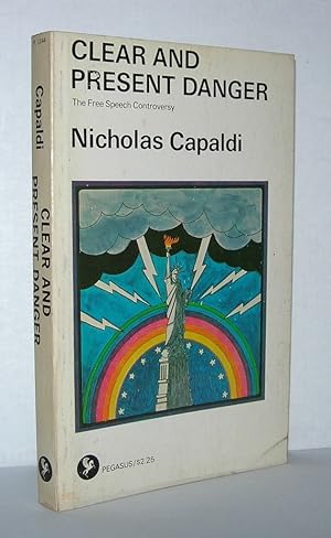 Seller image for CLEAR AND PRESENT DANGER The Free Speech Controversy for sale by Evolving Lens Bookseller