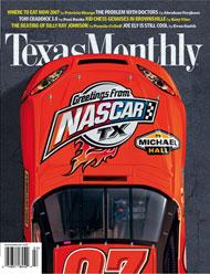 Bild des Verkufers fr Texas Monthly, February 2007 (Cover Story, "Greetings from NASCAR, TX") zum Verkauf von Armadillo Books