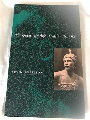 Image du vendeur pour The Queer Afterlife of Vaslav Nijinsky mis en vente par Back and Forth Books