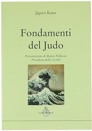 Seller image for FONDAMENTI DEL JUDO. Presentazione di Matteo Pellicone Presidente della FILPJK.: for sale by Bergoglio Libri d'Epoca