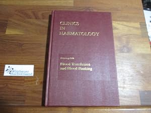 Seller image for Clinics in Haematology, Volume 13, Number 1, February 1984 : Blood Transfusion and Blood Banking for sale by Antiquariat im Kaiserviertel | Wimbauer Buchversand