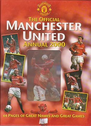 Seller image for THE OFFICIAL MANCHESTER UNITED ANNUAL 2000 for sale by BOOK NOW