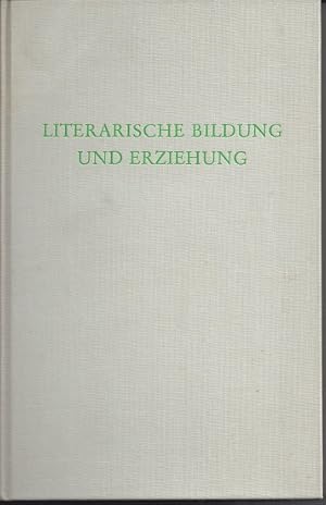 Seller image for Literarische Bildung und Erziehung. for sale by Versandantiquariat Sylvia Laue