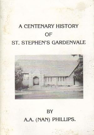 Seller image for A CENTENARY HISTORY OF ST. STEPHEN'S GARDENVALE. for sale by Black Stump Books And Collectables