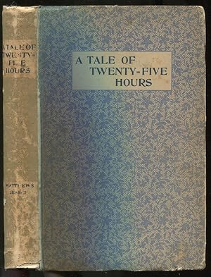 Seller image for A Tale of Twenty-Five Hours for sale by Between the Covers-Rare Books, Inc. ABAA