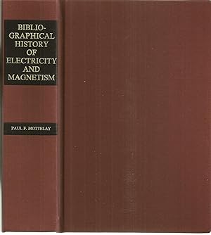 Bild des Verk�ufers f�r Bibliographical History of Electricity & Magnetism Chronologically Arranged zum Verkauf von William Glynn