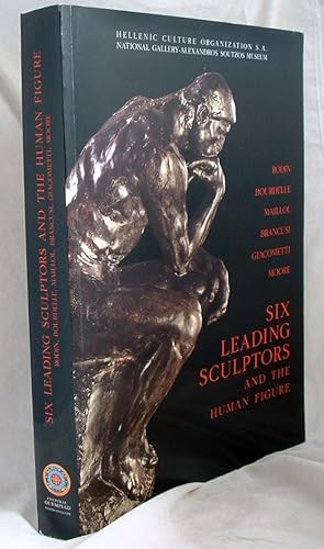 Six Leading Sculptors and the Human Figure