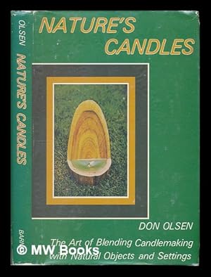 Seller image for Nature's candles / Don Olsen for sale by MW Books Ltd.