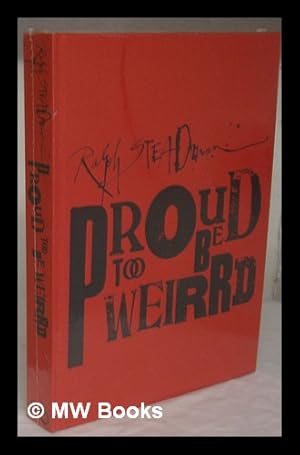 Seller image for Ralph Steadman : proud too be weirrd / Ralph Steadman ; [edited by] Steve Crist for sale by MW Books Ltd.