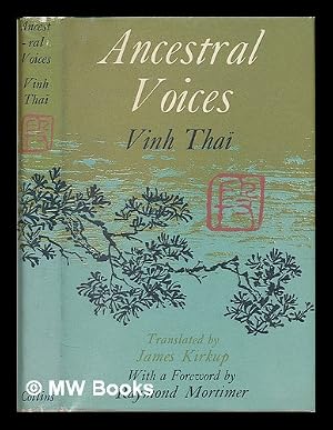 Immagine del venditore per Ancestral voices : recollections of Chungking, August-December, 1943 / [by] Vinh Thai. Translated by James Kirkup venduto da MW Books Ltd.