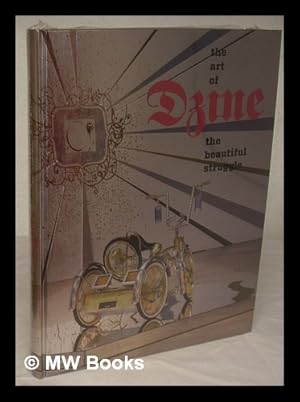 Imagen del vendedor de The beautiful struggle : the art of Dzine / [texts by Morgan Spurlock . [et al.]] a la venta por MW Books Ltd.