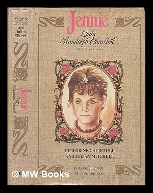 Immagine del venditore per Jennie, Lady Randolph Churchill : a portrait with letters / Peregrine Churchill and Julian Mitchell venduto da MW Books Ltd.