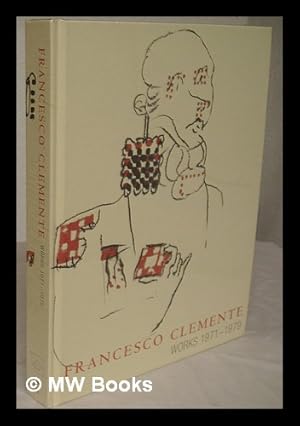 Imagen del vendedor de Francesco Clemente : works 1971-1979 / text by Jean-Christophe Ammann a la venta por MW Books Ltd.