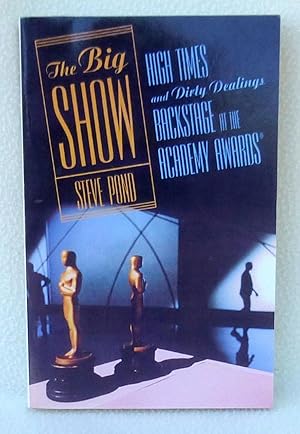 Image du vendeur pour The Big Show : High Times and Dirty Dealings Backstage at the Academy Awards - Uncorrected Proof ARC mis en vente par Argyl Houser, Bookseller