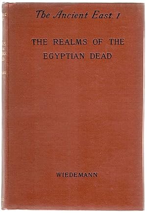 Realms of the Egyptian Dead According to the Belief of the Ancient Egyptians; The Tell El Amarna ...