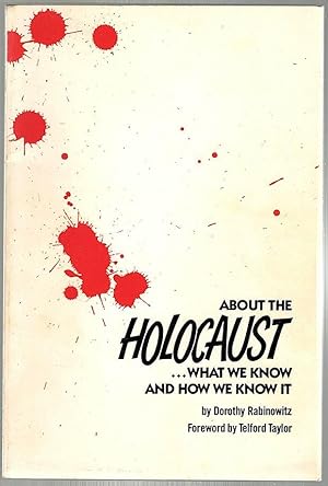 About the Holocaust; What We Know and How We Know It
