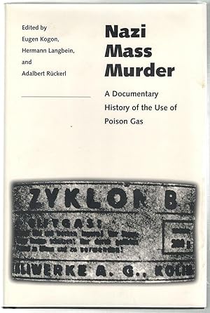 Nazi Mass Murder; A Documentary History of the Use of Poison Gas