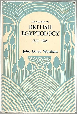 Imagen del vendedor de Genesis of British Egyptology; 1549-1906 a la venta por Bauer Rare Books