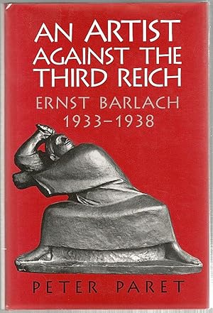 Artist Against the Third Reich; Ernest Barlach, 1933-1938