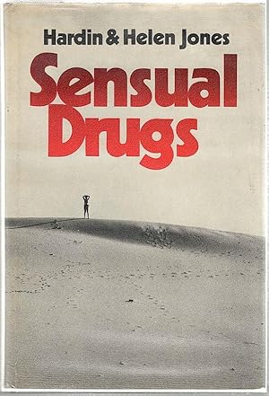 Seller image for Sensual Drugs; Deprivation and Rehabilitation of the Mind for sale by Bauer Rare Books