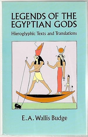 Legends of the Egyptian Gods; Hieroglyphic Texts and Translations