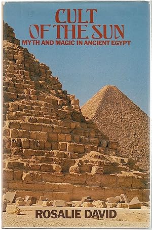 Cult of the Sun; Myth and Magic in Ancient Egypt