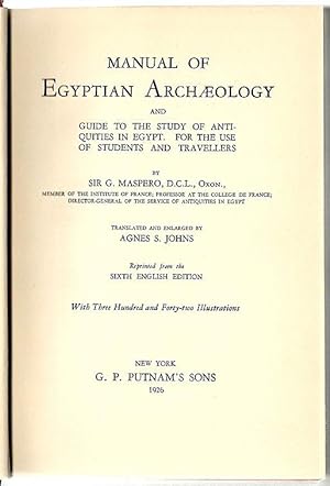 Manual of Egyptian Archaeology; A Guide to the Study of Antiquities in Egypt, for the Use of Stud...