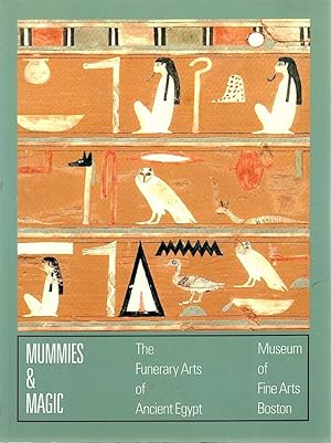 Imagen del vendedor de Mummies & Magic; The Funerary Arts of Ancient Egypt a la venta por Bauer Rare Books