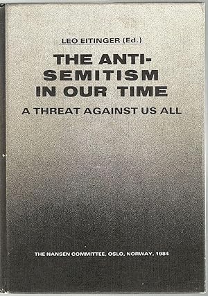 Seller image for Antisemitism in Our Time; A Threat Against Us All for sale by Bauer Rare Books