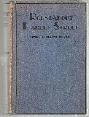 Roundabout Harley Street; The Story of Some Famous Streets