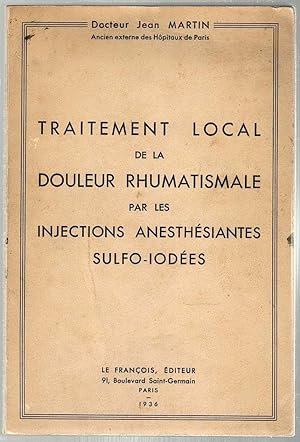 Traitement Local de la Douleur Rhumatismale par les Injections Anesthésiantes Sulfo-Iodées