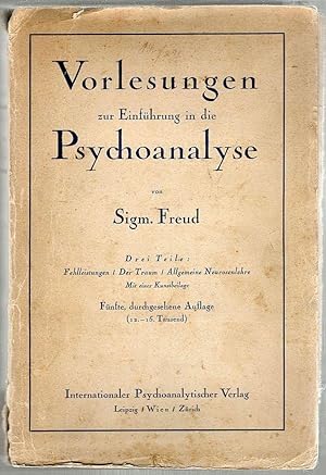 Vorlesungen zur Einführung in die Psychoanalyse; Drei Teile: Fehlleistungen / Der Traum / Allgeme...