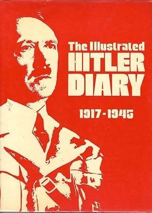 Bild des Verkufers fr Illustrated Hitler Diary; 1917-1945 zum Verkauf von Bauer Rare Books