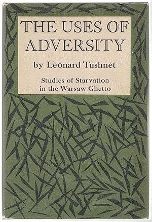 Uses of Adversity; Studies of Starvation in the Warsaw Ghetto