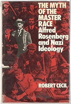 Image du vendeur pour Myth of the Master Race; Alfred Rosenberg and Nazi Ideology mis en vente par Bauer Rare Books