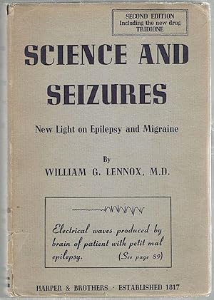 Science and Seizures; New Light on Epilepsy and Migraine