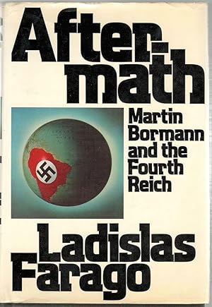 Immagine del venditore per Aftermath; Martin Bormann and the Fourth Reich venduto da Bauer Rare Books