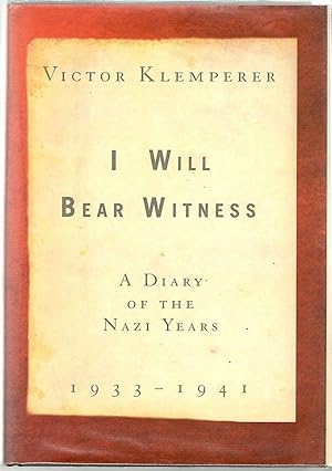 I Will Bear Witness; A Diary of the Nazi Years, 1933-1941